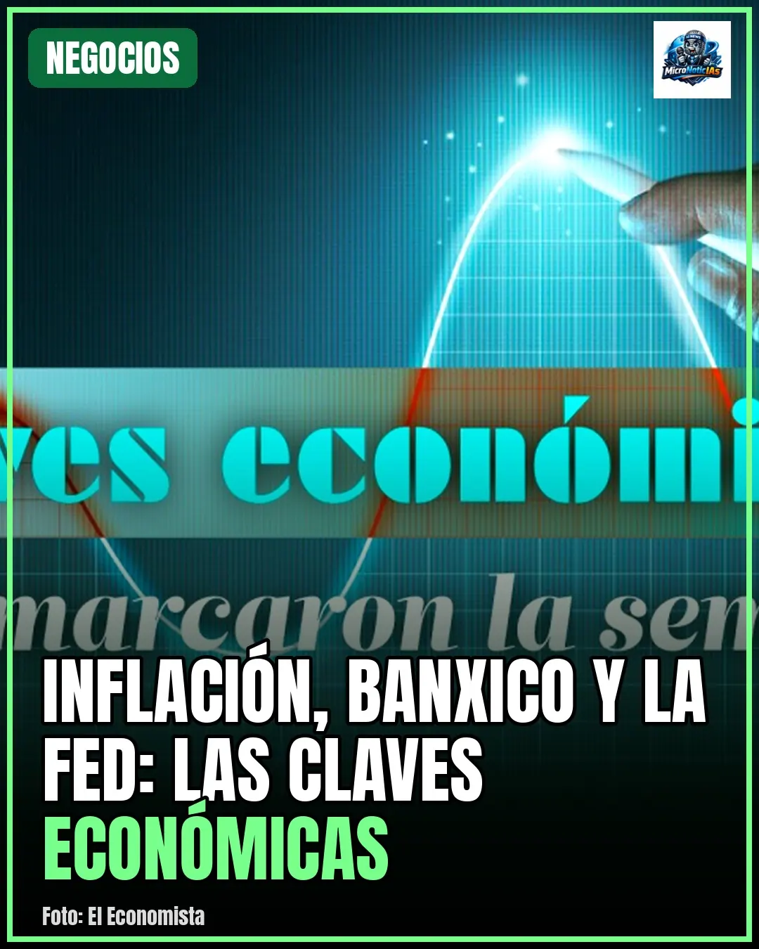 Inflación, Banxico y la Fed: las claves económicas