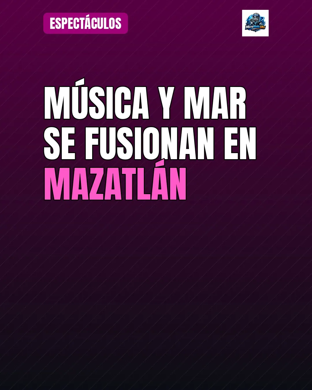 Música y mar se fusionan en Mazatlán